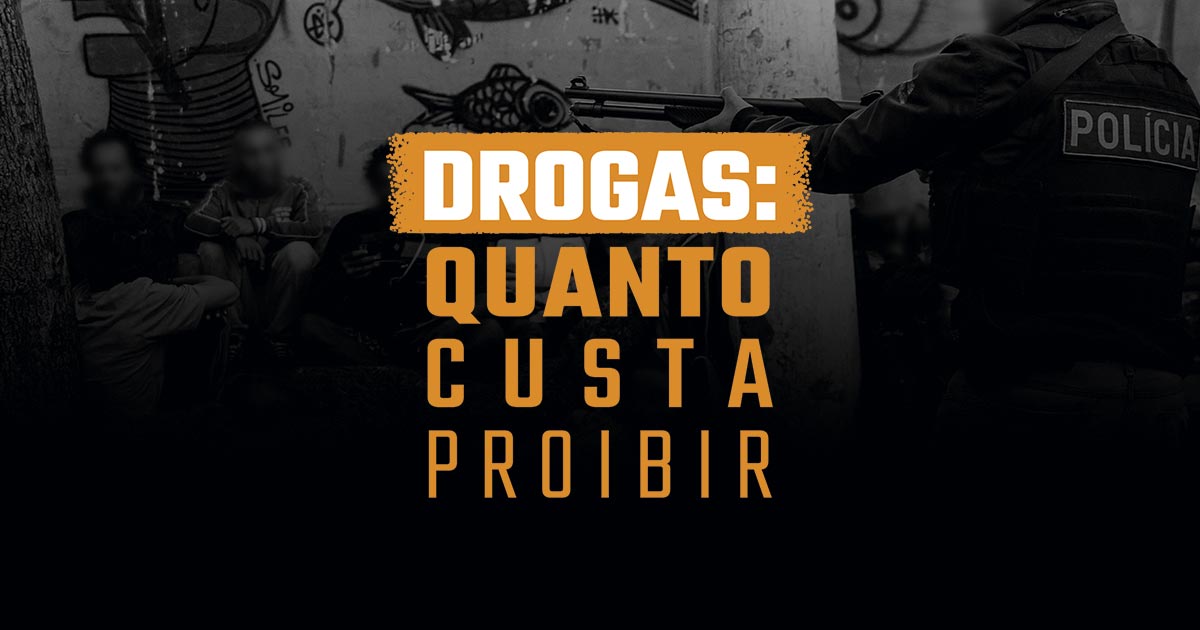 Drogas: quanto custa proibir?